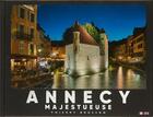 Couverture du livre « Annecy majestueuse » de Thierry Brusson aux éditions Thierry Brusson