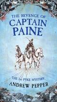 Couverture du livre « The Revenge of Captain Paine » de Andrew Pepper aux éditions Weidenfeld & Nicolson