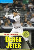 Couverture du livre « On the Field with...Derek Jeter » de Christopher Matt aux éditions Little Brown Books For Young Readers