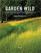 Couverture du livre « Garden wild » de Baranowski Andre aux éditions Rizzoli