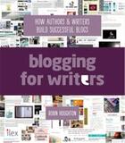 Couverture du livre « Blogging for writers grow your readership with a successful blog » de Houghton Robin aux éditions Ilex