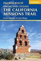 Couverture du livre « HIKING AND CYCLING THE CALIFORNIA MISSIONS TRAIL - FROM SONOMA TO SAN DIEGO » de The Reverend Sandy Brown aux éditions Cicerone Press