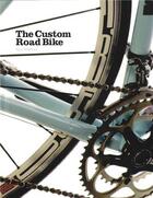 Couverture du livre « The custom road bike (paperback) » de Guy Andrews aux éditions Laurence King