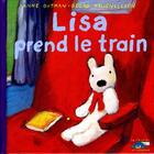 Couverture du livre « Lisa prend le train » de Anne Gutman et Georg Hallensleben aux éditions Hachette Enfants