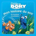 Couverture du livre « Mon histoire du soir : le Monde de Dory : un bonheur inoubliable » de Disney aux éditions Disney Hachette