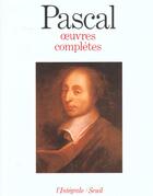 Couverture du livre « Oeuvres completes » de Blaise Pascal aux éditions Seuil