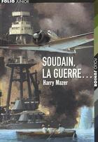 Couverture du livre « Soudain, la guerre » de Harry Mazer aux éditions Gallimard-jeunesse