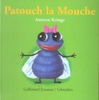 Couverture du livre « Patouch la mouche » de Antoon Krings aux éditions Gallimard-jeunesse