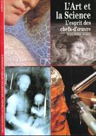 Couverture du livre « L'art et la science - l'esprit des chefs-d'oeuvre » de Jean-Pierre Mohen aux éditions Gallimard