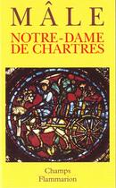 Couverture du livre « Notre-dame de chartres » de Male/Devinoy aux éditions Flammarion