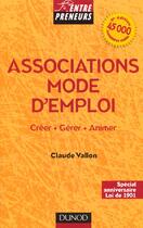 Couverture du livre « Associations Mode D'Emploi ; Creer Gerer Animer ; 5e Edition » de Claude Vallon aux éditions Dunod