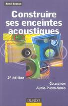 Couverture du livre « Construire ses enceintes acoustiques (2e édition) » de Rene Besson et Franck Ernould aux éditions Dunod