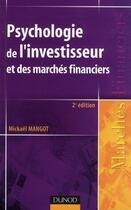 Couverture du livre « Psychologie de l'investisseur et des marchés financiers (2e édition) » de Mickaël Mangot aux éditions Dunod