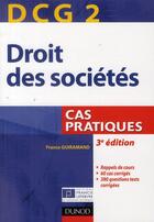 Couverture du livre « DCG 2 ; droit des sociétés ; cas pratiques (3e édition) » de France Guiramand aux éditions Dunod