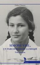 Couverture du livre « Simone Veil, un parcours dans la Shoah : une analyse » de Didier Chauvet aux éditions L'harmattan