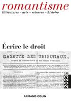 Couverture du livre « Romantisme n.199 : écrire le droit » de Romantisme aux éditions Armand Colin