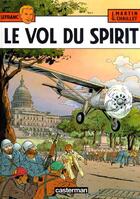 Couverture du livre « Lefranc Tome 13 : le vol du spirit » de Jacques Martin et Gilles Chaillet aux éditions Casterman