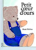 Couverture du livre « Petit coeur d'ours » de Wabbes Marie aux éditions Ecole Des Loisirs