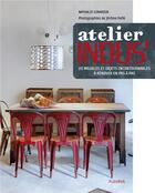 Couverture du livre « L'atelier indus' ; 20 meubles et objets incontournables à rénover pas à pas » de Nathalie Girardin aux éditions Fleurus