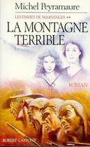Couverture du livre « La montagne terrible » de Michel Peyramaure aux éditions Robert Laffont