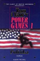 Couverture du livre « Power games - tome 1 - politika » de Clancy/Greenberg aux éditions Albin Michel