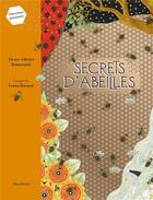 Couverture du livre « Secrets d'abeilles » de Fanny Ducasse et Pierre-Olivier Bannwarth aux éditions Albin Michel