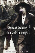 Couverture du livre « Le diable au corps » de Raymond Radiguet aux éditions Payot