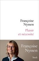 Couverture du livre « Plaisir et nécessité » de Francoise Nyssen aux éditions Stock