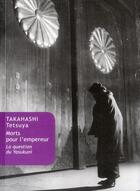 Couverture du livre « Morts pour l'Empereur » de Tetsuya Takahashi aux éditions Belles Lettres