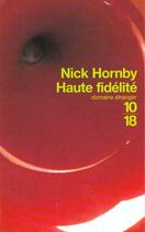 Couverture du livre « Haute Fidelite » de Nick Hornby aux éditions 10/18