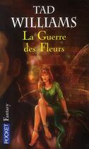 Couverture du livre « La guerre des fleurs » de Tad Williams aux éditions Pocket