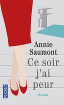 Couverture du livre « Ce soir j'ai peur » de Annie Saumont aux éditions Pocket