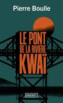 Couverture du livre « Le pont de la rivière Kwaï » de Pierre Boulle aux éditions Pocket