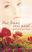 Couverture du livre « Une femme sans passé » de Margot Dalton aux éditions Harlequin