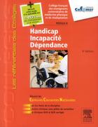 Couverture du livre « Handicap, incapacité, dépendance ; module 4 (4e édition) » de Cofemer aux éditions Elsevier-masson