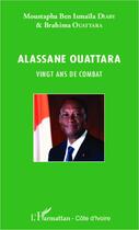 Couverture du livre « Alassane Ouattara, vingt ans de combat » de Moustapha Diaby et Brahima Ouattara aux éditions Editions L'harmattan