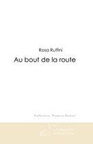 Couverture du livre « Au bout de la route » de Ruffini-R aux éditions Editions Le Manuscrit
