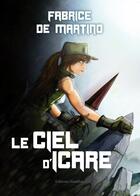 Couverture du livre « Le ciel d'icare » de De Martino aux éditions Amalthee