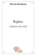 Couverture du livre « Reperes - collection clin d oeil » de Slemnia Bendaoud aux éditions Edilivre