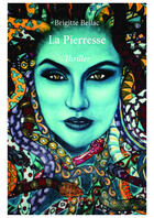 Couverture du livre « La pierresse » de Brigitte Bellac aux éditions Editions Edilivre