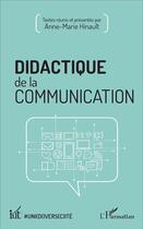 Couverture du livre « Didactique de la communication » de Hinault Anne-Marie aux éditions L'harmattan