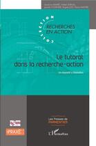 Couverture du livre « Le tutorat dans la recherche-action ; un dispositif à disposition » de  aux éditions L'harmattan