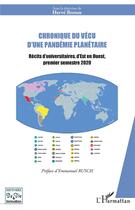 Couverture du livre « Chronique du vécu d'une pandémie planétaire ; récits d'universitaires, d'est en ouest, premier semestre 2020 » de Herve Breton aux éditions L'harmattan