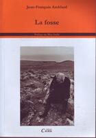 Couverture du livre « La fosse » de Jean-Francois Amblard aux éditions Cairn