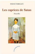 Couverture du livre « Les caprices de Satan » de Stefan Verellen aux éditions Les Deux Encres