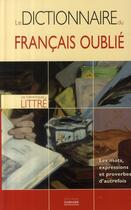 Couverture du livre « Le dictionnaire du français oublié » de  aux éditions Garnier