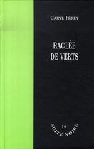 Couverture du livre « Raclée de vert » de Caryl Ferey aux éditions La Branche