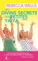 Couverture du livre « Les divins secrets des petites yaya » de Wells Rebecca aux éditions Charleston