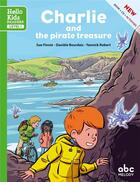 Couverture du livre « Charlie and the pirate treasure (oll. hello kids readers) » de Daniele Bourdais/Sue aux éditions Abc Melody