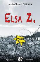 Couverture du livre « Elsa Z. » de Marie-Chantal Guilmin aux éditions Hugues De Queyssac